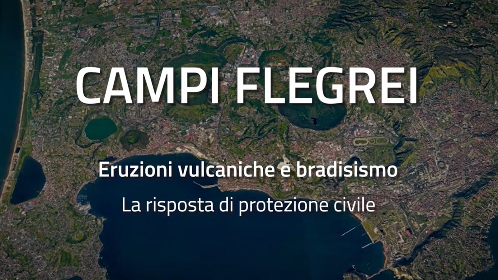 Campi Flegrei, mini documentario della Protezione Civile spiega rischio e piani di sicurezza